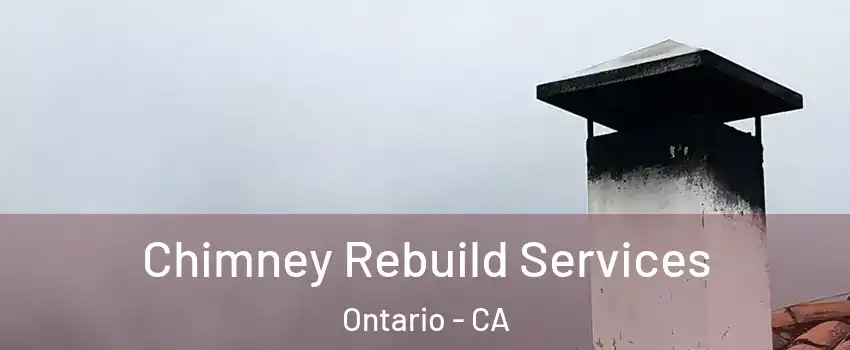 Chimney Rebuild Services Ontario - CA