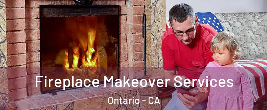 Fireplace Makeover Services Ontario - CA