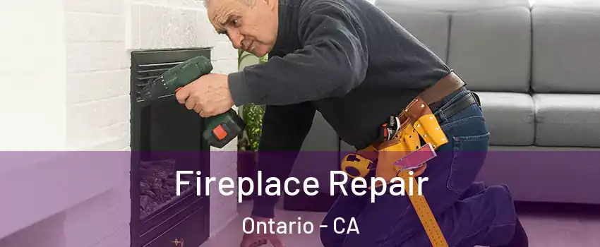 Fireplace Repair Ontario - CA